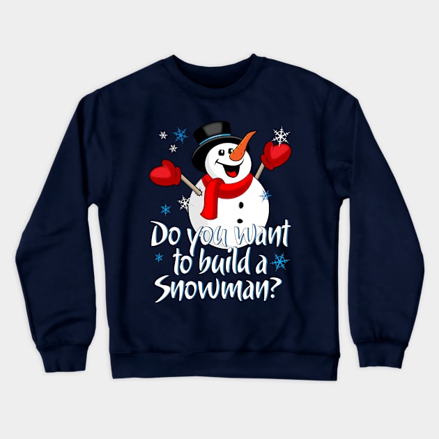 Do You Want to Build a Snowman Christmas Snowman In the Hat Crewneck Sweatshirt by Sofiia Golovina